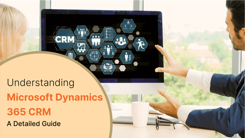 Overview of Microsoft Dynamics 365 CRM